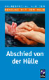 Abschied von der Hülle