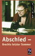 Abschied - Brechts letzter Sommer